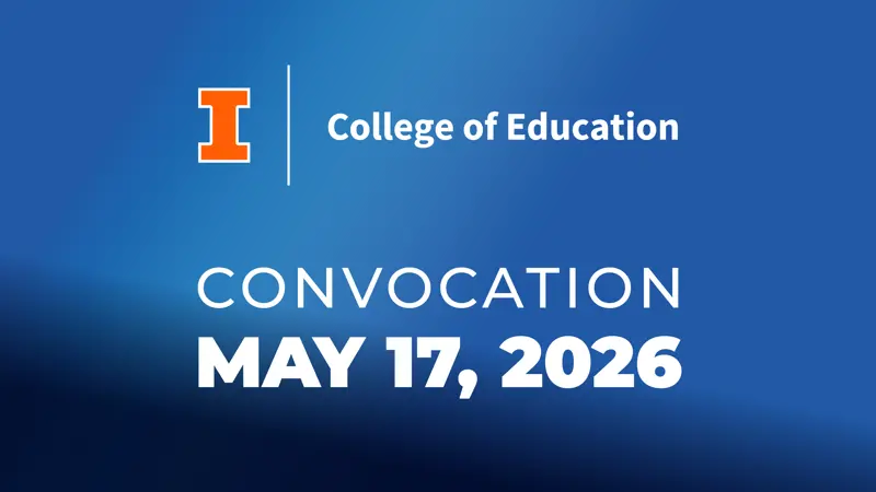 College of Education Convocation May 17, 2026